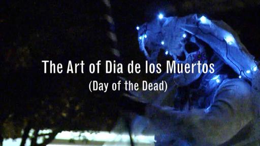 The Art of Dia de los Muertos Video Thumbnail