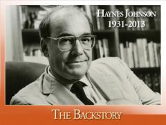 The Backstory: Remembering Haynes Johnson