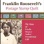 Franklin Roosevelt's Postage Stamp Quilt